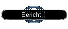 Bericht 1